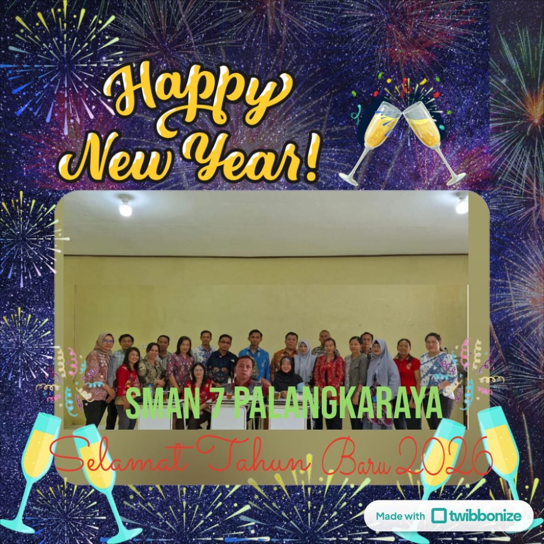  Keluarga Besar SMAN 7 Palangka Raya mengucapkan Selamat Tahun Baru 2026